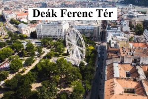Deák Ferenc Tér in Budapest city center surrounded by historical buildings and modern attractions