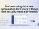 I’ve Been Using Database Optimization for 3 Years: 5 Things That Actually Made a Difference database optimization